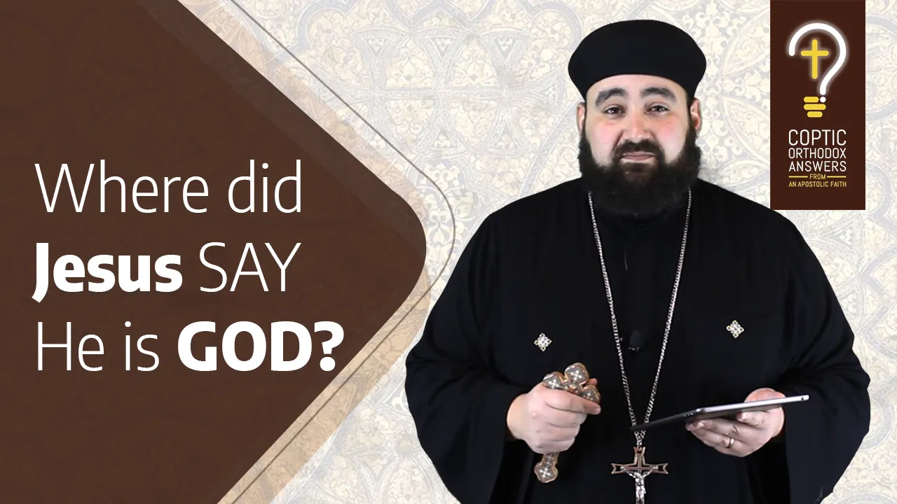 Where did Jesus say “I am God”?  by Fr. Anthony Mourad
